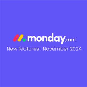 🚀 Découvrez les nouveautés de monday.com – novembre 2024 ! 