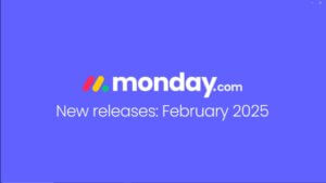 🚀 Découvrez les nouveautés de monday.com – Février 2025 !  