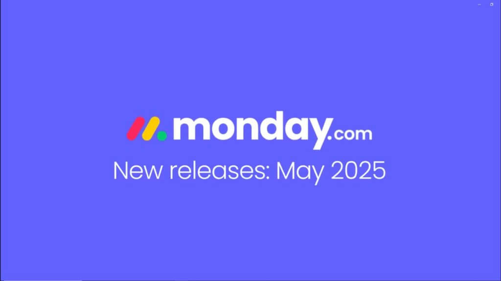 Découvrez les nouveautés de monday.com – Mai 2025 ! Découvrez les nouveautés de monday.com – Mai 2025 !