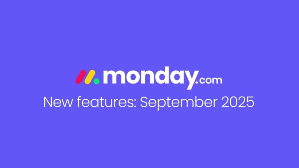 Découvrez les nouveautés de monday.com – Septembre 2025 !  